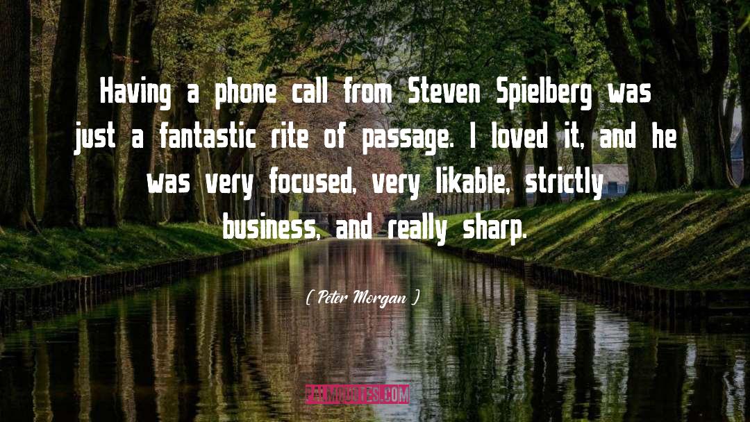 Steven Spielberg quotes by Peter Morgan