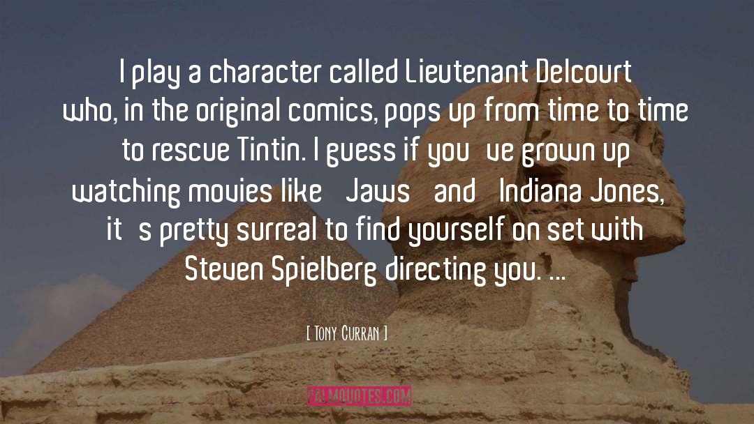 Steven Spielberg quotes by Tony Curran