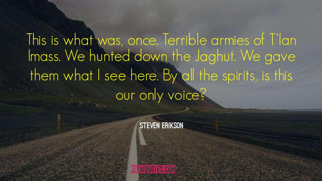 Steven Storm quotes by Steven Erikson
