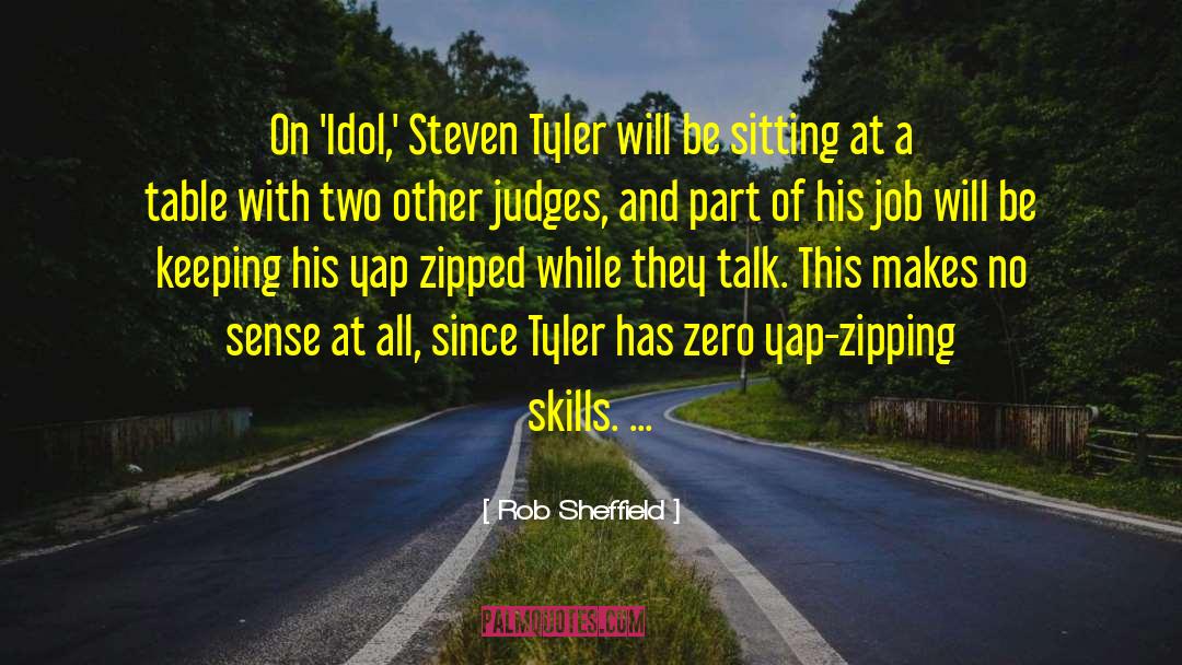 Steven Tyler quotes by Rob Sheffield