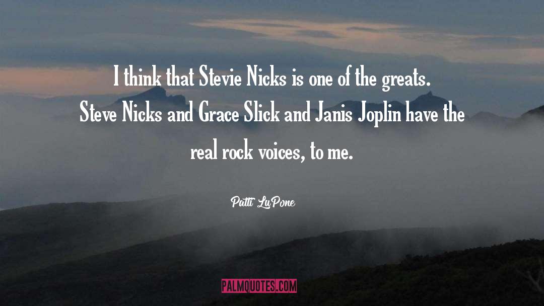 Stevie Nicks quotes by Patti LuPone