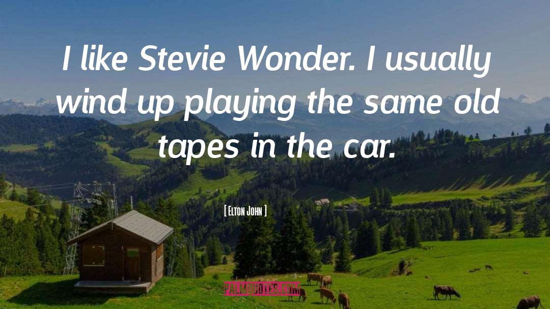 Stevie Wonder quotes by Elton John