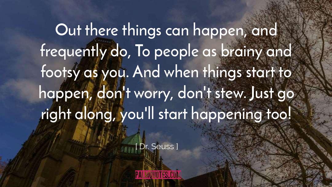 Stew quotes by Dr. Seuss