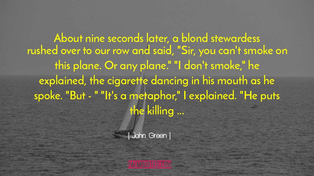 Stewardess quotes by John Green