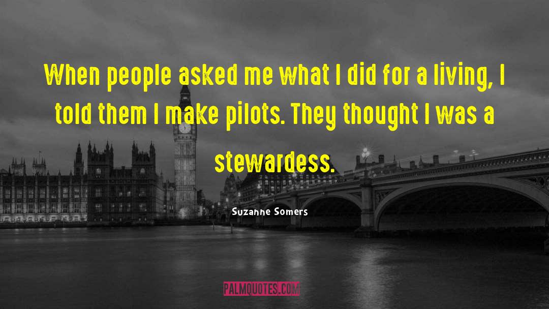 Stewardess quotes by Suzanne Somers