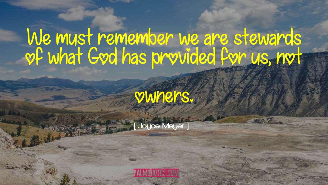 Stewards quotes by Joyce Meyer