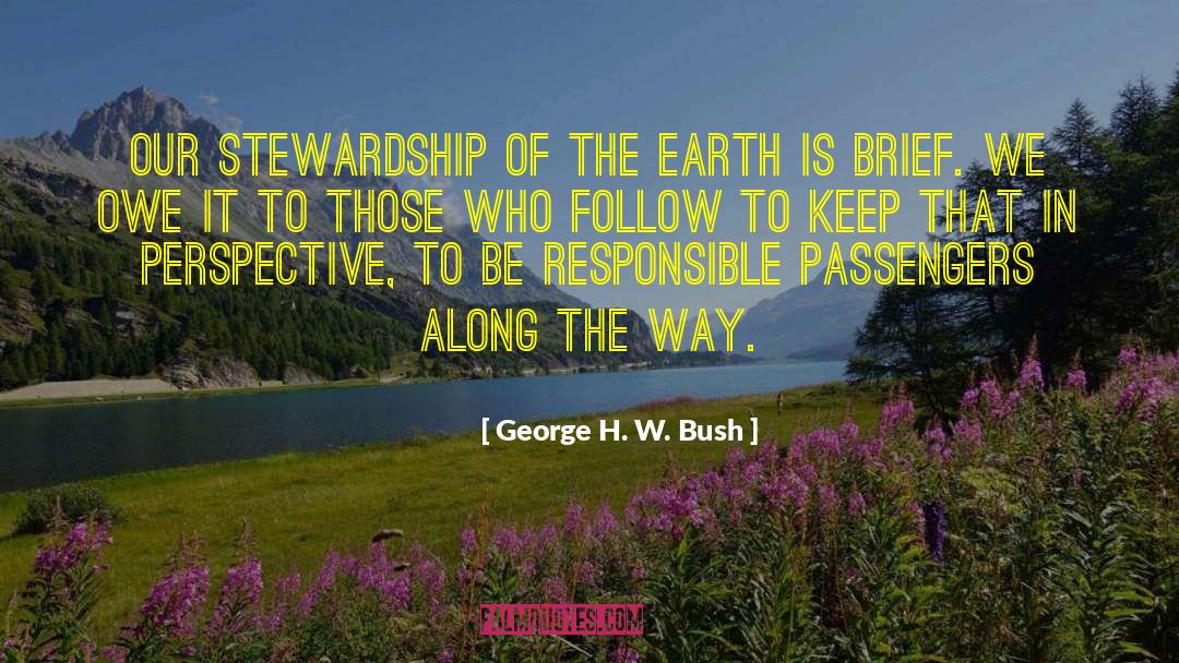 Stewardship quotes by George H. W. Bush