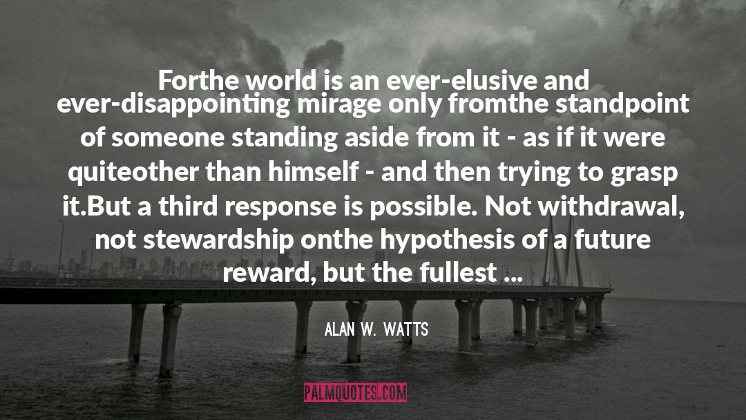 Stewardship quotes by Alan W. Watts