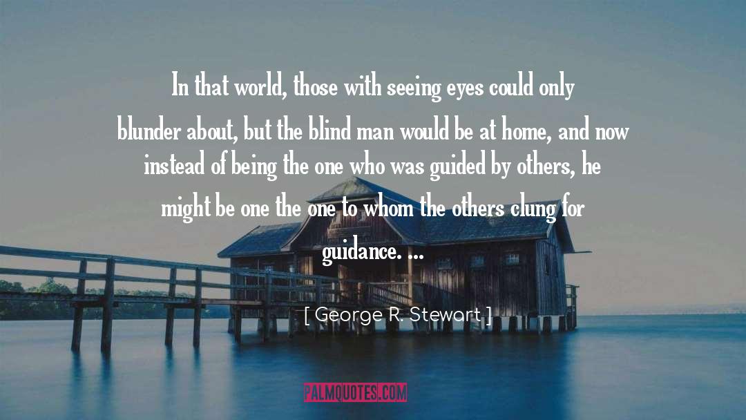 Stewart quotes by George R. Stewart