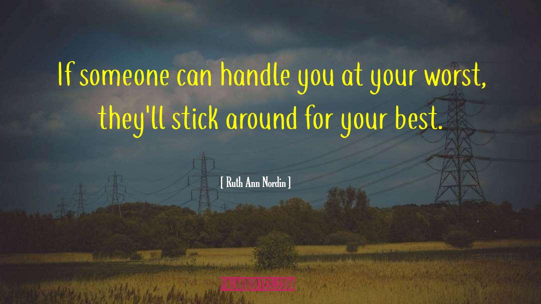 Stick Around quotes by Ruth Ann Nordin
