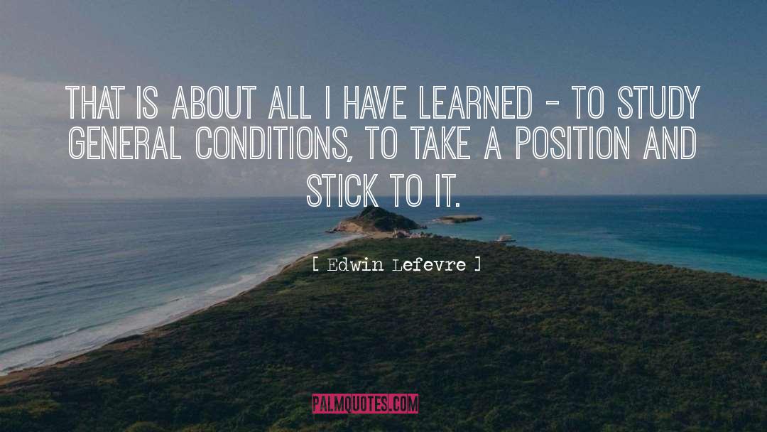 Stick To It quotes by Edwin Lefevre