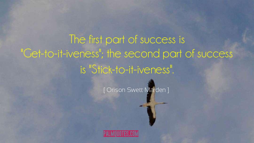 Stick To It quotes by Orison Swett Marden