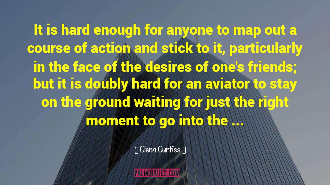 Stick To It quotes by Glenn Curtiss