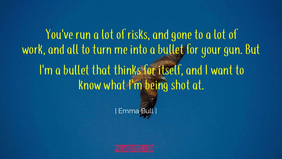 Stick Your Gun quotes by Emma Bull
