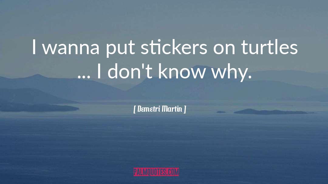 Sticker quotes by Demetri Martin