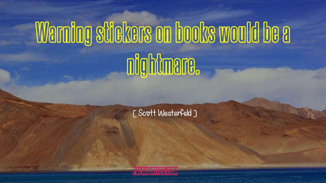 Stickers quotes by Scott Westerfeld