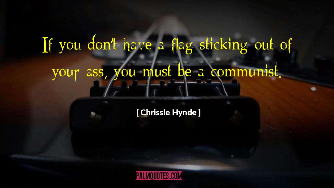 Sticking Out quotes by Chrissie Hynde