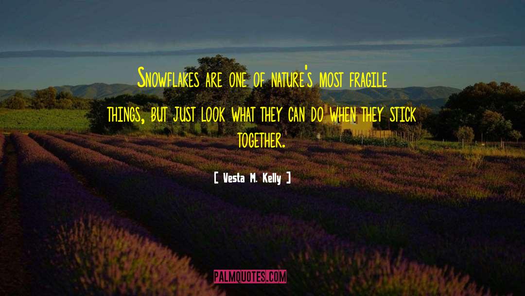 Sticking Together quotes by Vesta M. Kelly