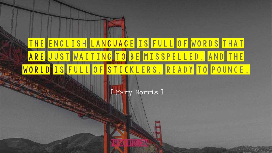 Sticklers quotes by Mary Norris
