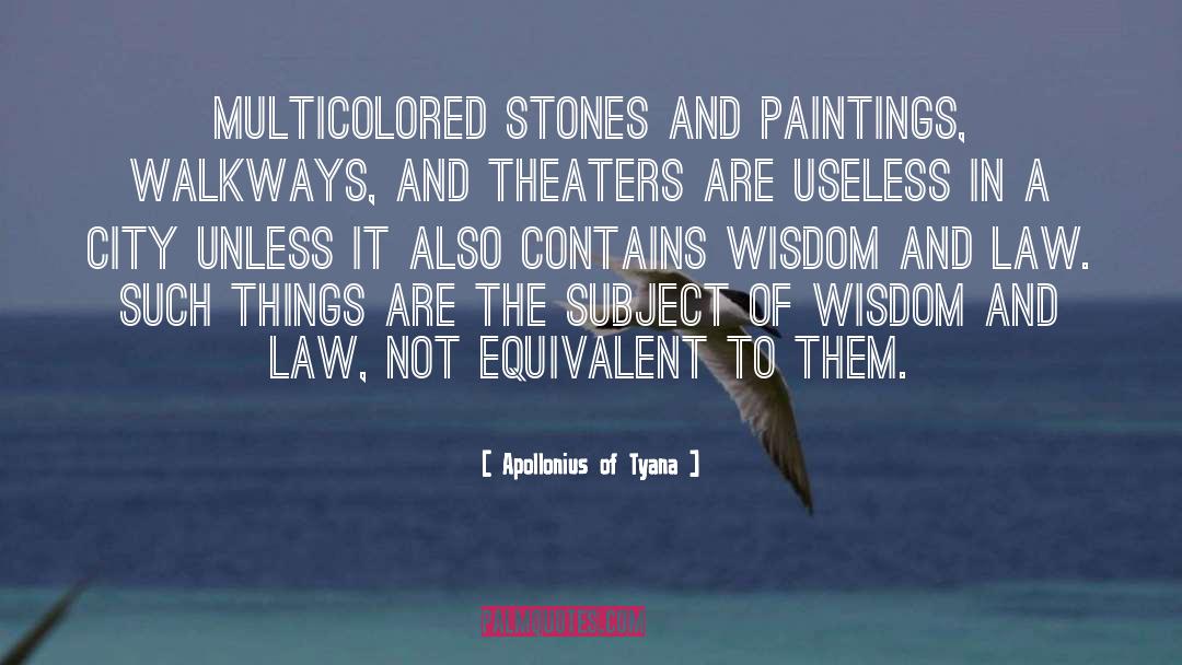 Sticks And Stones quotes by Apollonius Of Tyana