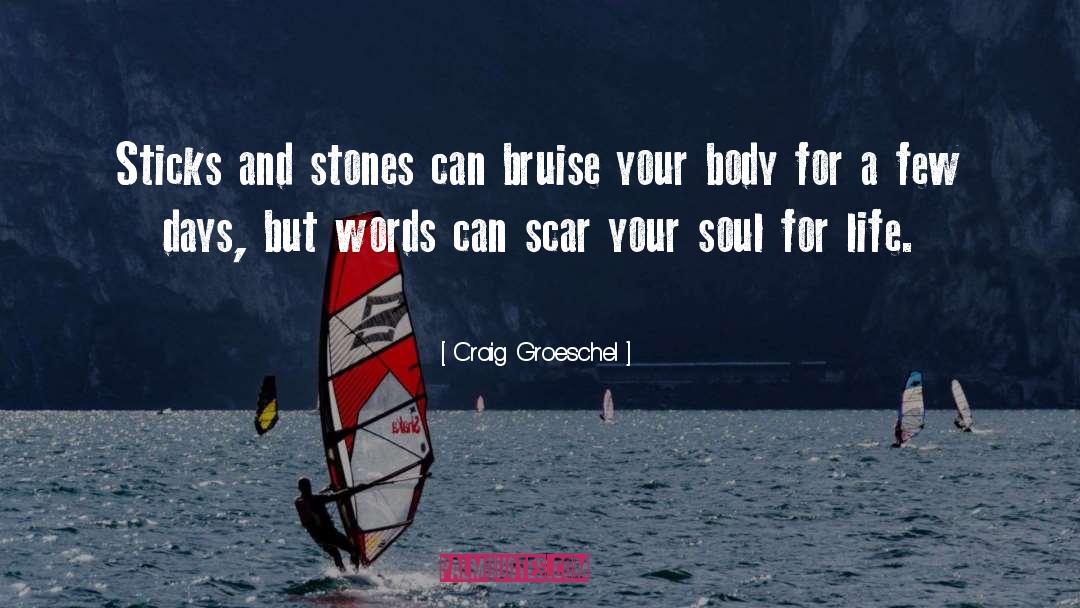 Sticks And Stones quotes by Craig Groeschel