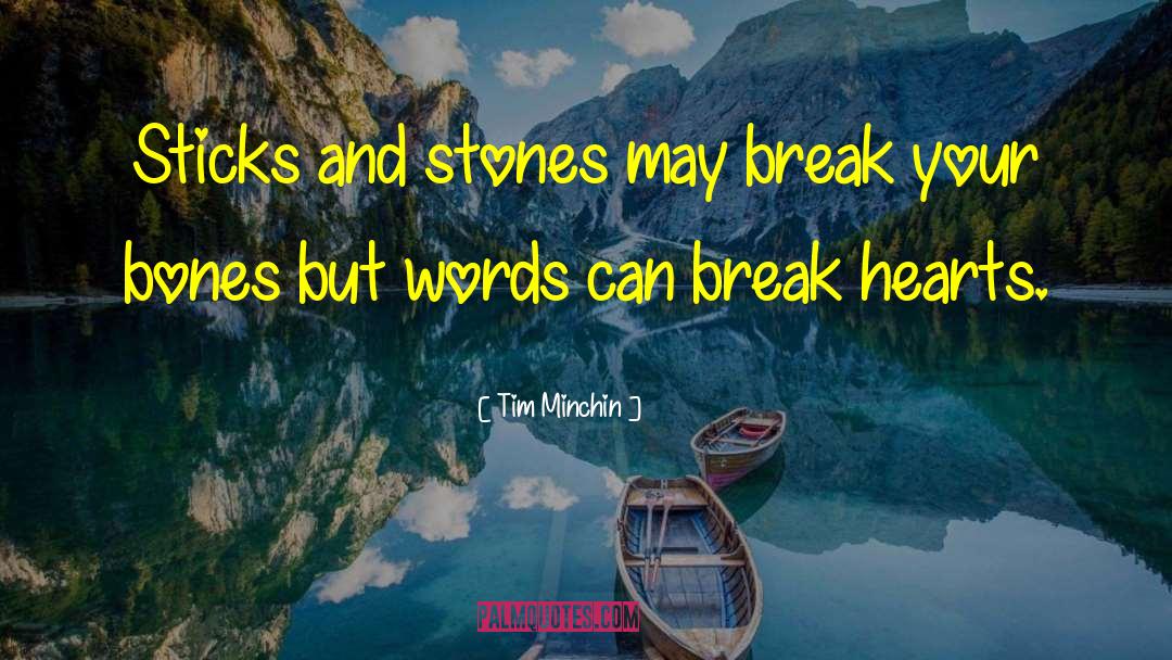 Sticks And Stones quotes by Tim Minchin