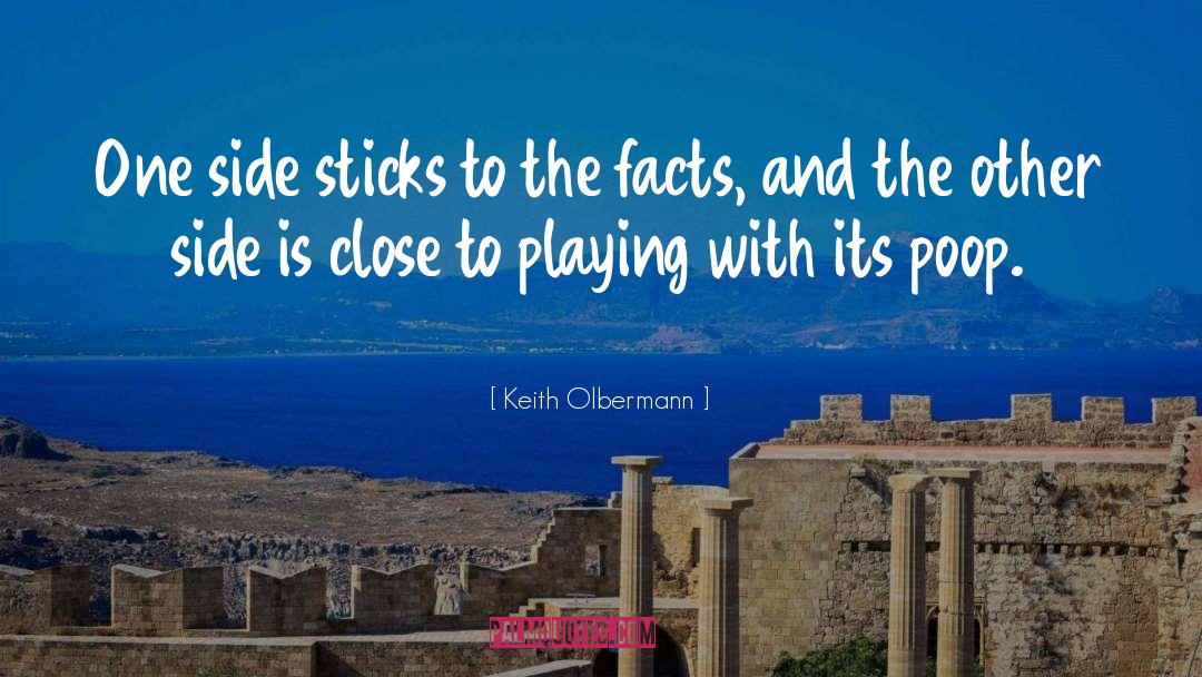 Sticks quotes by Keith Olbermann