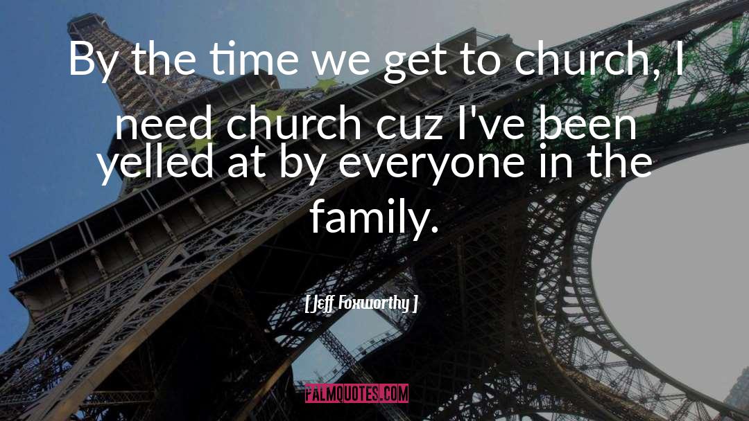 Sticky Church quotes by Jeff Foxworthy