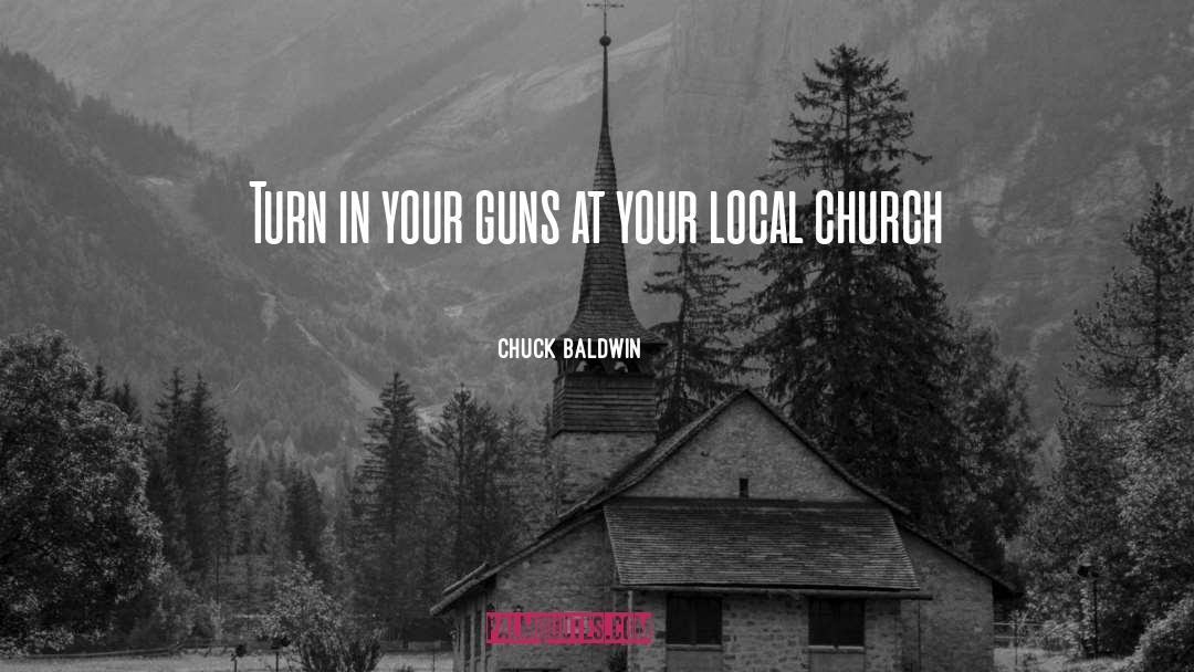 Sticky Church quotes by Chuck Baldwin