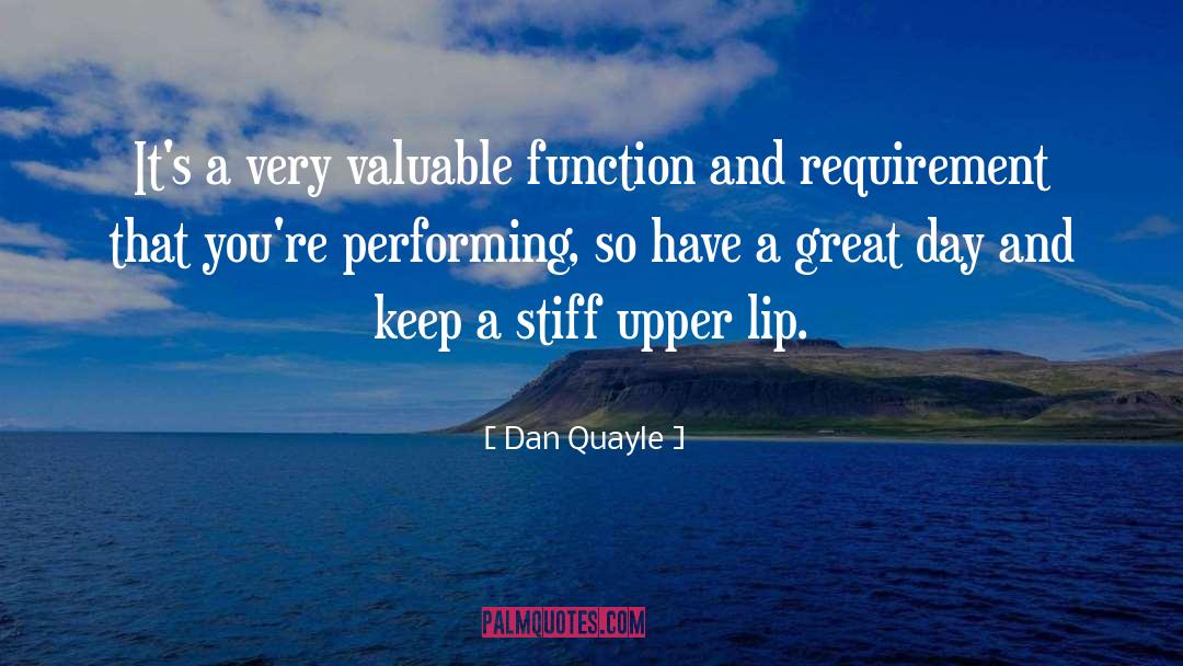 Stiff Upper Lip quotes by Dan Quayle