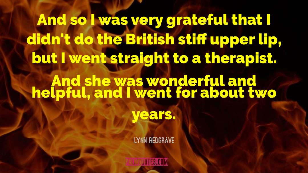 Stiff Upper Lip quotes by Lynn Redgrave