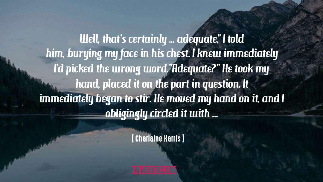 Stiffness In Fingers quotes by Charlaine Harris