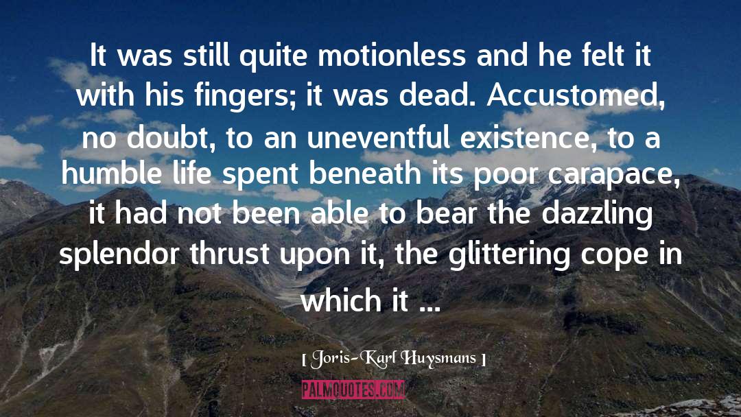 Stiffness In Fingers quotes by Joris-Karl Huysmans