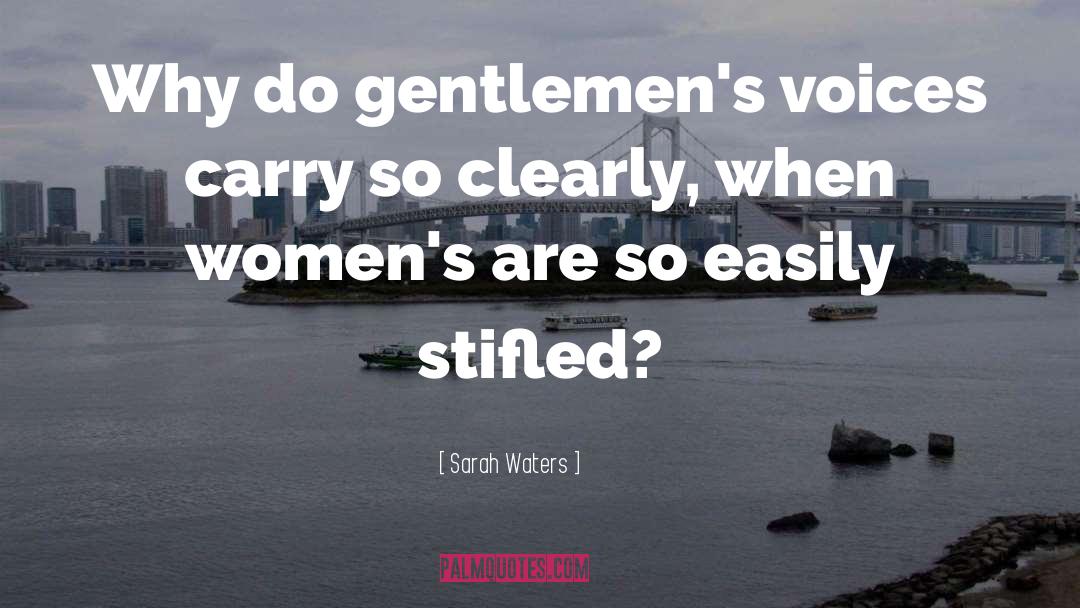 Stifled quotes by Sarah Waters