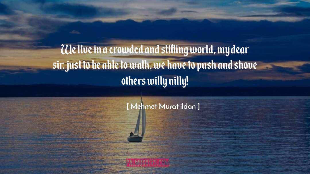 Stifling quotes by Mehmet Murat Ildan