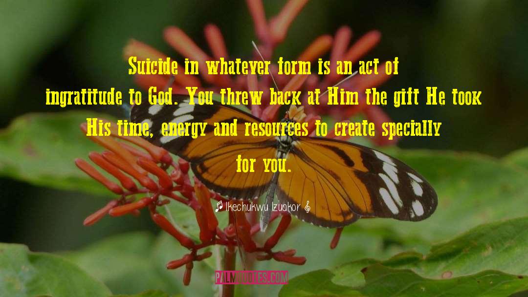 Stigma Of Suicide quotes by Ikechukwu Izuakor