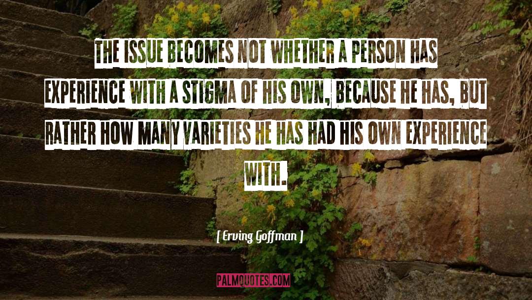 Stigma Of Suicide quotes by Erving Goffman
