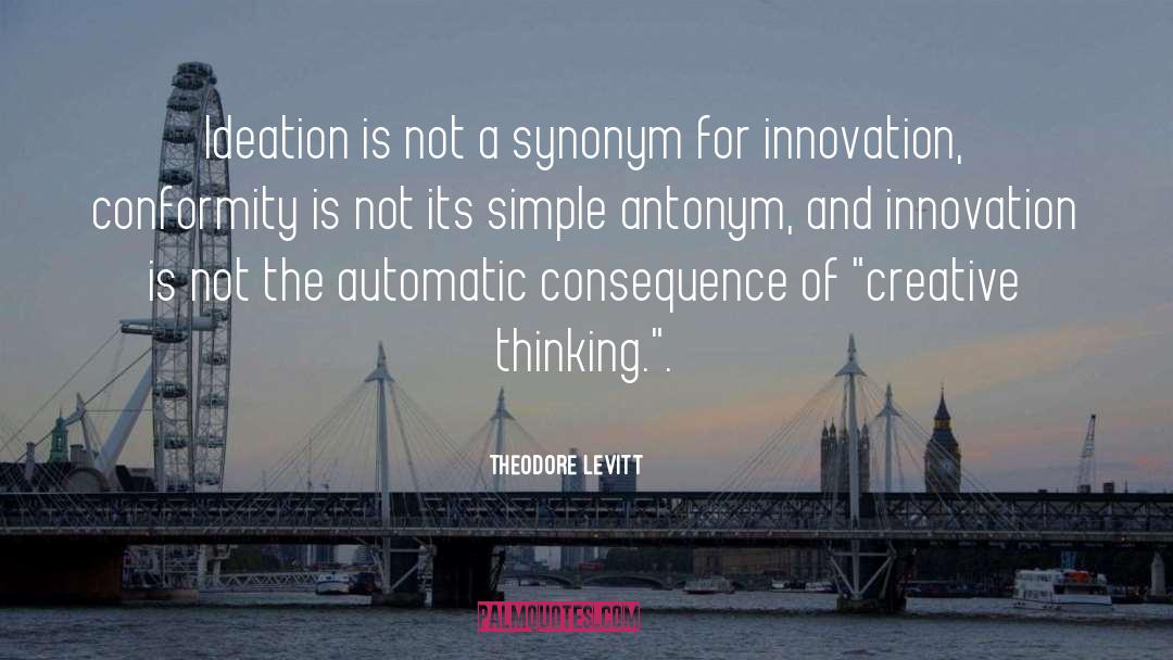 Stigmatisation Synonym quotes by Theodore Levitt