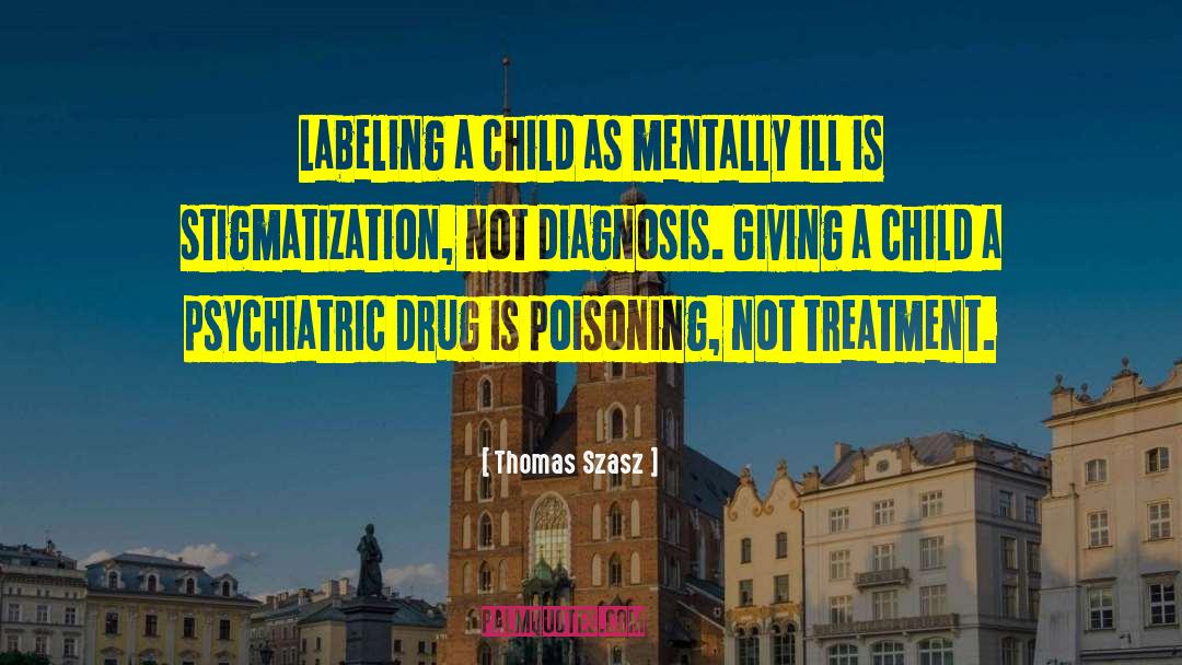 Stigmatization quotes by Thomas Szasz