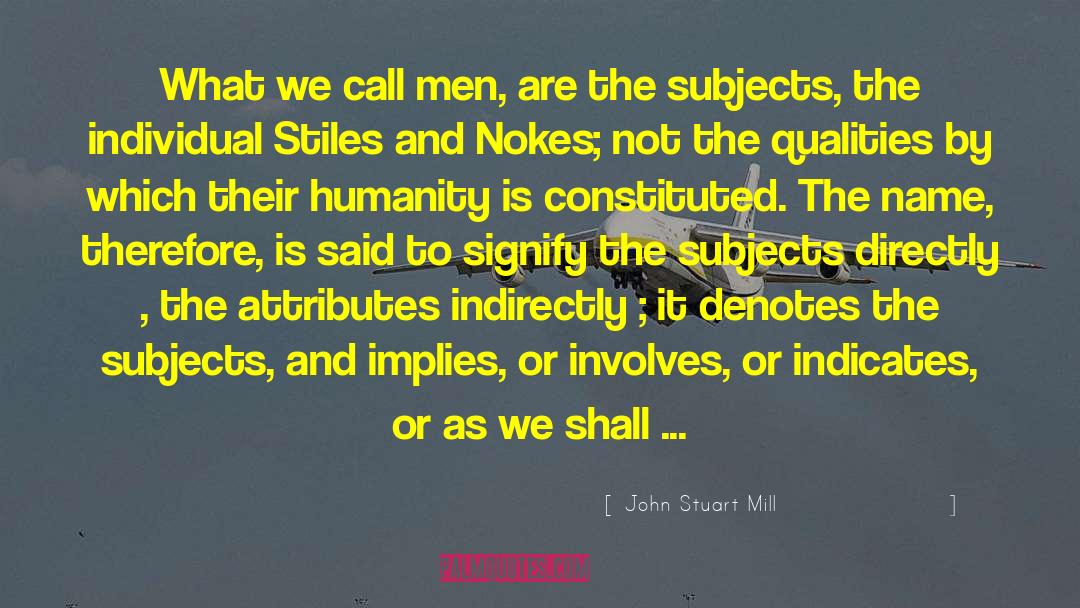 Stiles quotes by John Stuart Mill