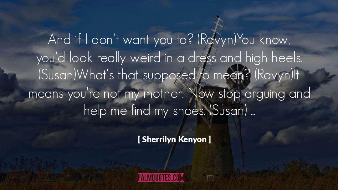 Stiletto Heels quotes by Sherrilyn Kenyon