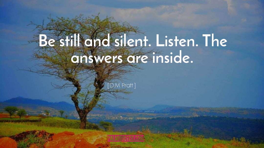 Still And Silent quotes by D.M. Pratt