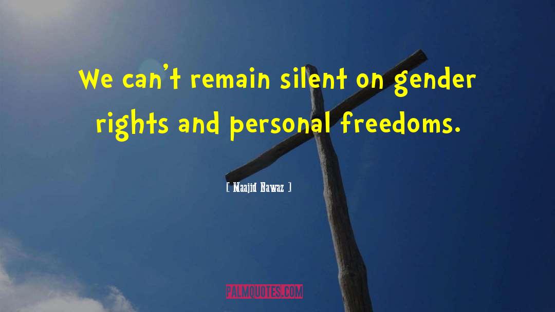 Still And Silent quotes by Maajid Nawaz