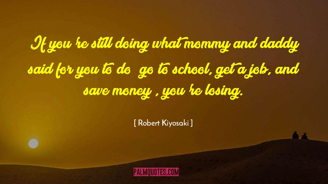 Still Doing Me quotes by Robert Kiyosaki