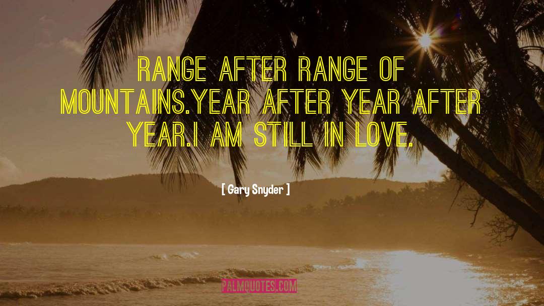 Still In Love quotes by Gary Snyder