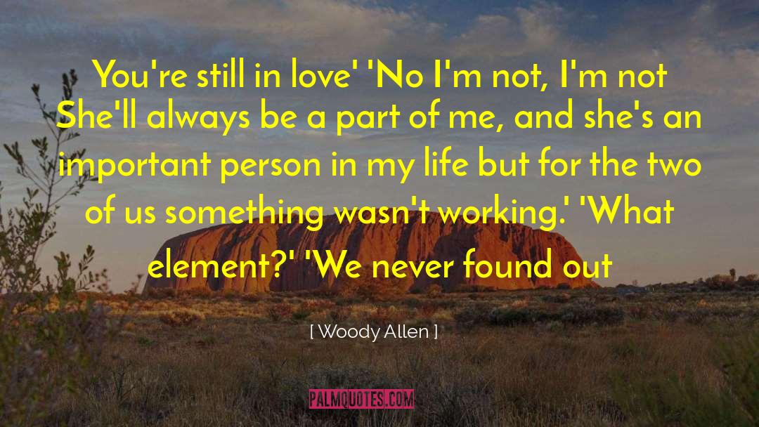 Still In Love quotes by Woody Allen