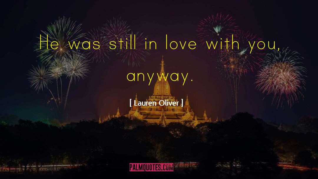 Still In Love quotes by Lauren Oliver