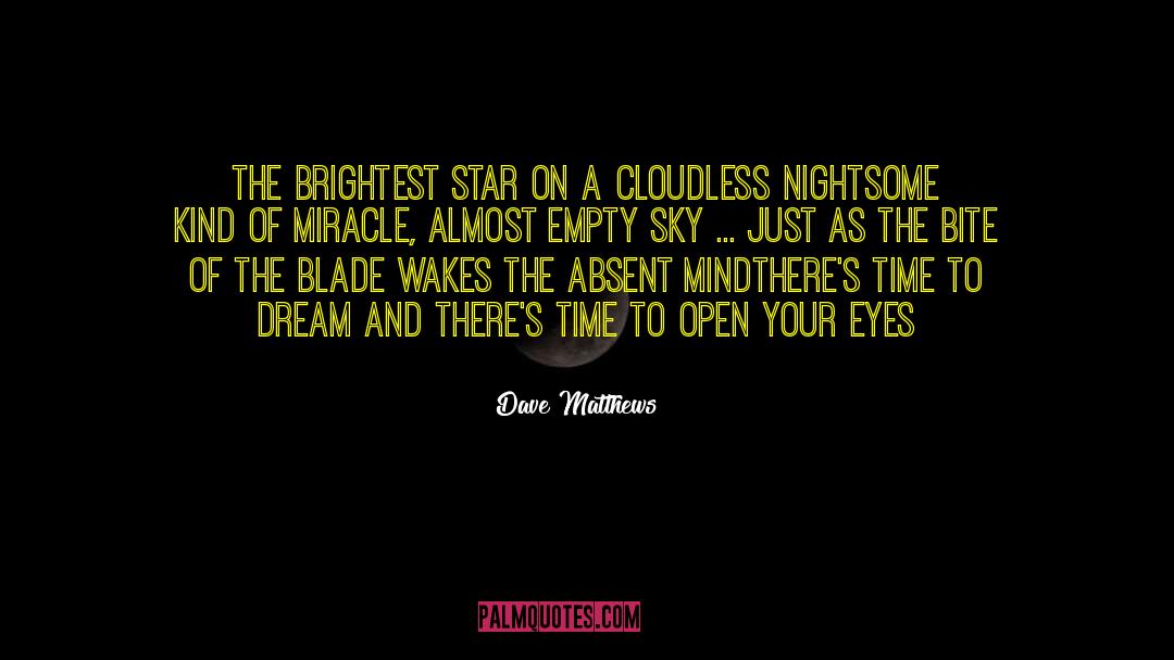 Still Mind quotes by Dave Matthews