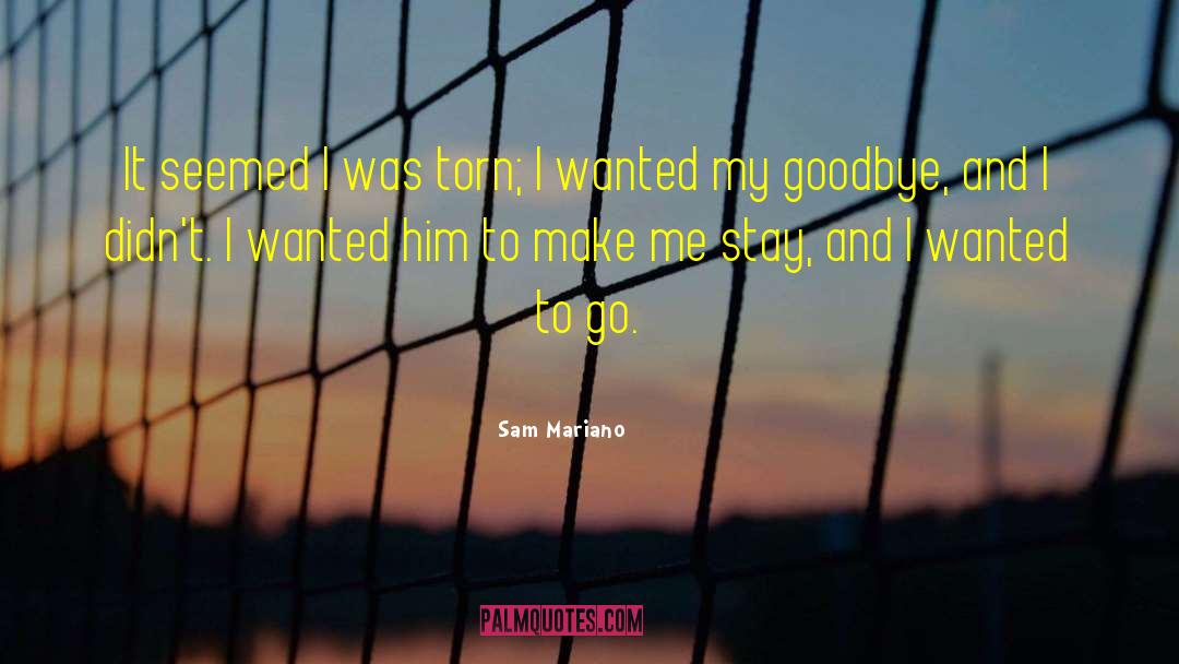 Still Owing Me Goodbye quotes by Sam Mariano