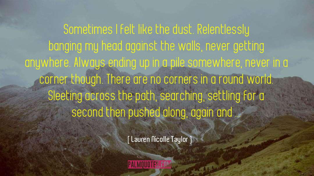 Still Searching quotes by Lauren Nicolle Taylor